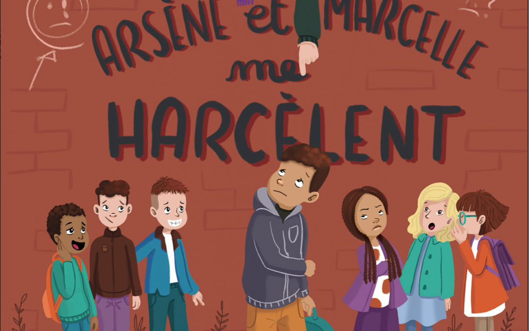 « Arsène et Marcelle me harcèlent », un album jeunesse pour prévenir le harcèlement scolaire  